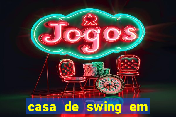 casa de swing em porto seguro